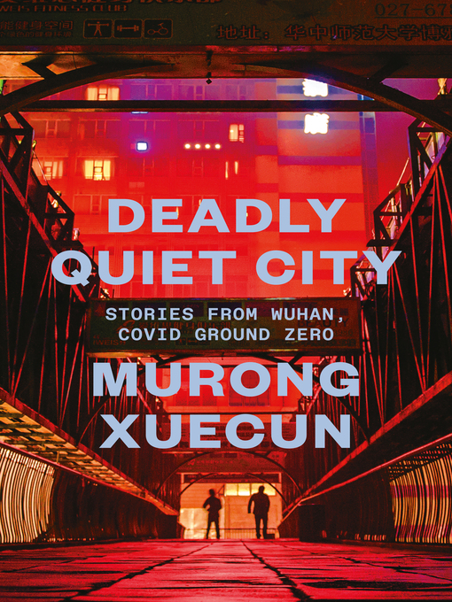 Title details for Deadly Quiet City by Murong Xuecun - Available